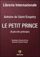 Le petit prince-Il piccolo principe. Ediz. bilingue di Antoine de Saint-Exupéry edito da Montecovello