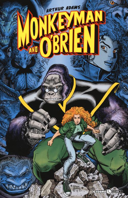 Monkeyman and O'Brien di Arthur Adams edito da Editoriale Cosmo