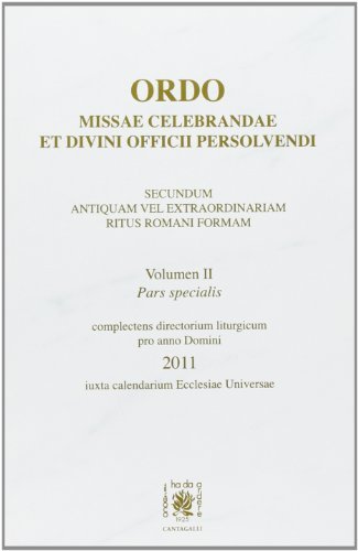 Ordo missae celebrandae et divini officii persolvendi. Calendario pro Anno Domini 2011 vol.2 edito da Cantagalli