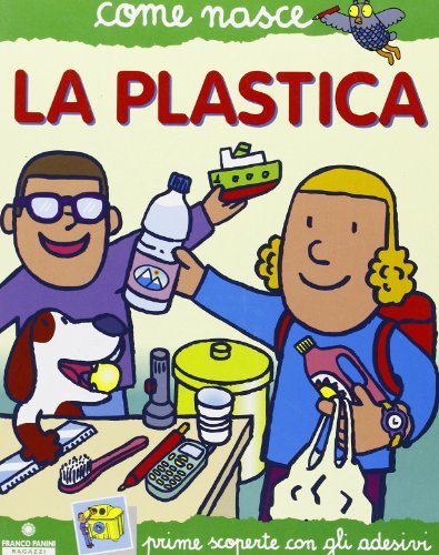 La plastica. Con adesivi di Cinzia Bonci edito da Franco Cosimo Panini