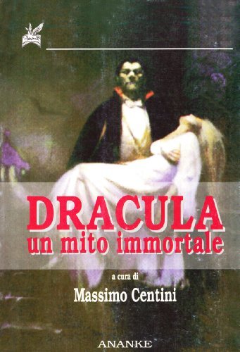 Dracula, un mito immortale edito da Ananke
