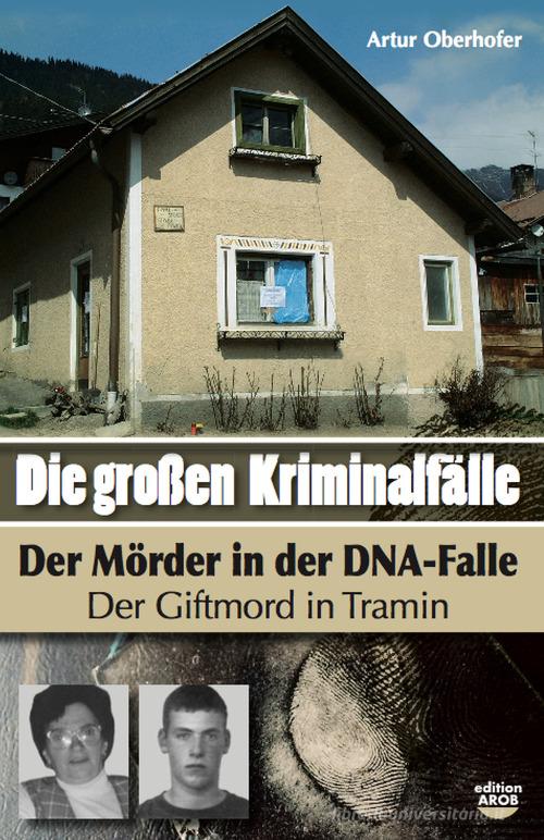 Die Grossen Kriminalfälle vol. 8 di Artur Oberhofer edito da Arob
