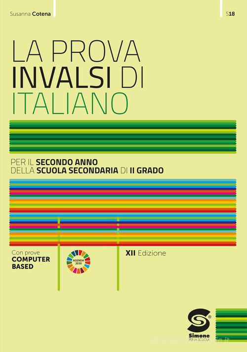 La prova INVALSI di italiano. Per la 2ª classe delle Scuole superiori. Con e-book. Con espansione online di Susanna Cotena, Roberta Ricciardi edito da Simone per la Scuola