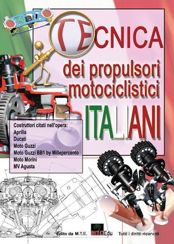 Tecnica dei propulsori motociclistici italiani di Gianpaolo Riva edito da M.T.E. Edu