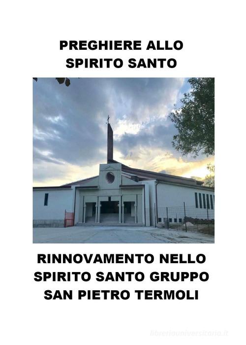 Preghiere allo Spirito Santo di Giuseppe Antonelli edito da Youcanprint