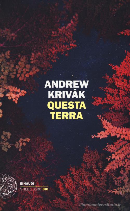 Questa terra di Andrew Krivak edito da Einaudi