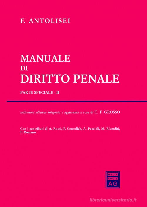 Manuale di diritto penale. Parte speciale vol.2 di Francesco Antolisei edito da Giuffrè
