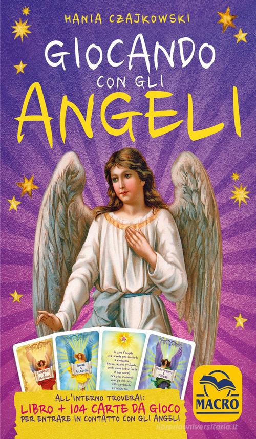 Giocando con gli angeli. Con 104 Carte di Hania Czajkowski edito da Macro Edizioni