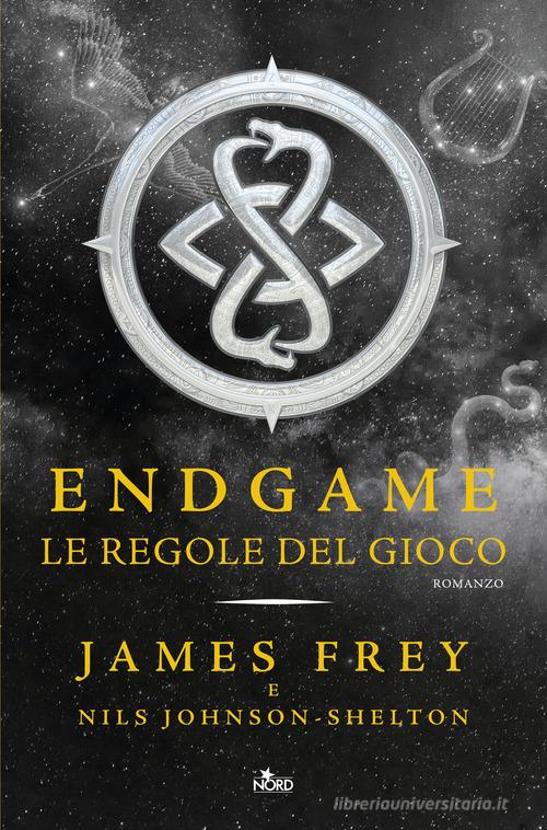Libro Le regole del gioco. Endgame di James Frey, Nils Johnson-Shelton Narrativa Nord di Nord