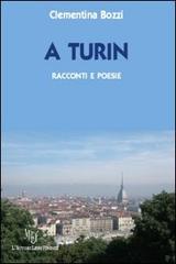 A Turin. Racconti e poesie di Clementina Bozzi edito da L'Autore Libri Firenze