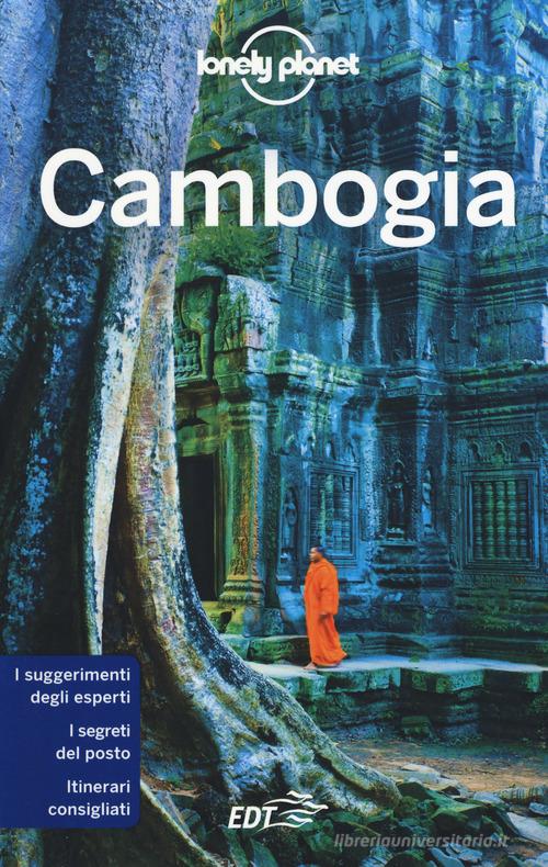 Cambogia di Nick Ray, Ashley Harrell edito da Lonely Planet Italia