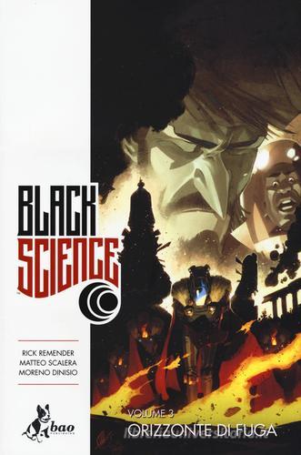 Black science vol.3 di Rick Remender, Matteo Scalera, Moreno Dinisio edito da Bao Publishing