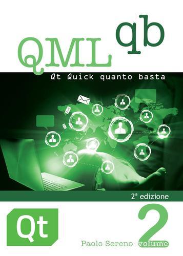 QML qb. Qt Quick quanto basta di Paolo Sereno edito da Youcanprint