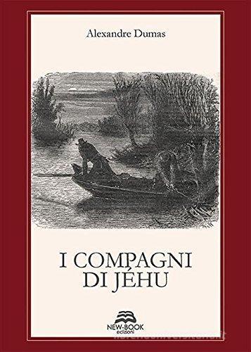 I compagni di Jéhu di Alexandre Dumas edito da New-Book