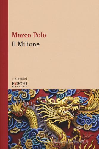 Il milione di Marco Polo edito da Foschi (Santarcangelo)