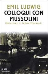 Colloqui con Mussolini di Emil Ludwig edito da Mondadori
