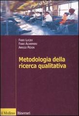 Metodologia della ricerca qualitativa di Fabio Alivernini, Fabio Lucidi, Arrigo Pedon edito da Il Mulino