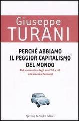 Perché abbiamo il peggior capitalismo del mondo di Giuseppe Turani edito da Sperling & Kupfer