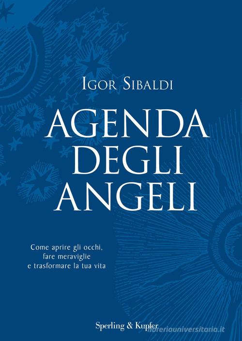 Agenda degli angeli di Igor Sibaldi edito da Sperling & Kupfer