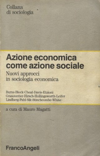 Azione economica come azione sociale edito da Franco Angeli