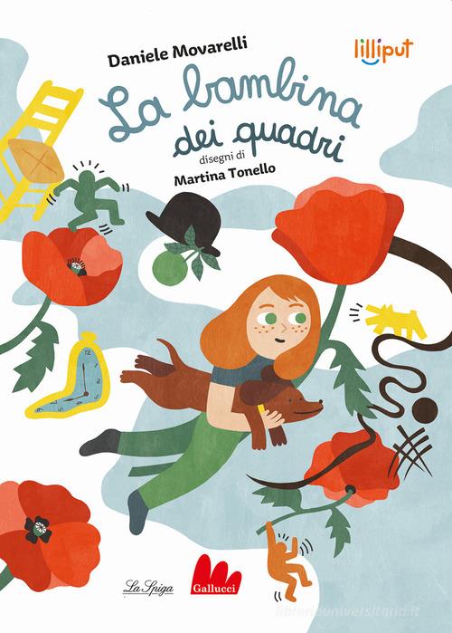 La bambina dei quadri. Ediz. a colori di Daniele Movarelli edito da Gallucci La Spiga