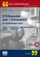 Il tribunale per i minorenni. Le competenze civili. Con CD-ROM di Sergio Ciccarello, Damiano Marinelli edito da Maggioli Editore