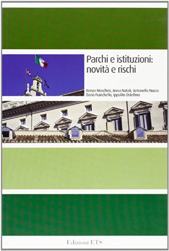 Parchi e istituzioni: novità e rischi di Renzo Moschini edito da Edizioni ETS