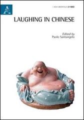 Laughing in chinese edito da Aracne