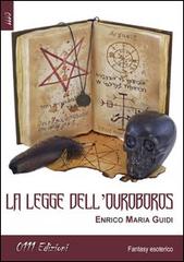 La legge dell'Ouroboros di Enrico Maria Guidi edito da 0111edizioni