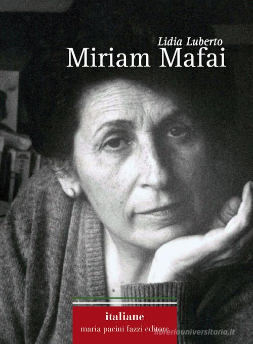 Miriam Mafai di Lidia Luberto edito da Pacini Fazzi