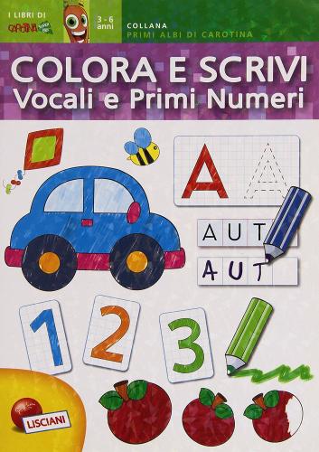 Vocali e numeri. Primi albi colora e scrivi edito da Liscianigiochi