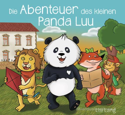 Die Abenteuer des kleinen Panda Luu. Ediz. illustrata di Lisi Lang edito da Arob