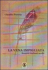 La vena impigliata. Sonetti italiani scelti di Claudio Porena edito da Ass. Terre Sommerse