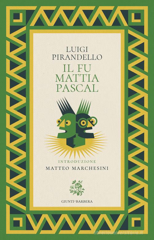 Libro Il fu Mattia Pascal di Luigi Pirandello Passepartout di Giunti-Barbera