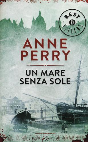 Un mare senza sole di Anne Perry edito da Mondadori