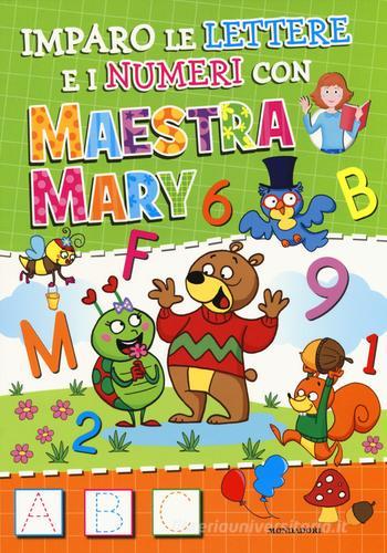 Imparo le lettere e i numeri con Maestra Mary. Ediz. a colori edito da Mondadori