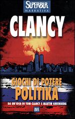 Politika. Giochi di potere di Tom Clancy edito da Rizzoli