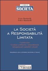 La società a responsabilità limitata di Felice Martinelli, Livia Martinelli edito da Il Sole 24 Ore Pirola