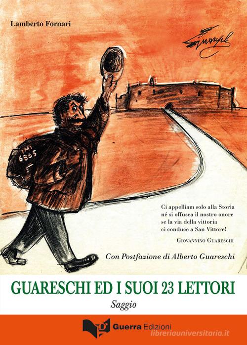 Guareschi e i suoi 23 lettori di Lamberto Fornari edito da Guerra Edizioni