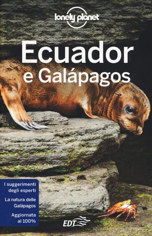 Ecuador e Galápagos di Isabel Albiston, Jade Bremner, Brian Kluepfel edito da Lonely Planet Italia