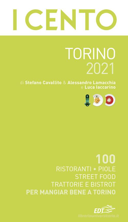 I cento di Torino 2021 di Stefano Cavallito, Alessandro Lamacchia, Luca Iaccarino edito da EDT