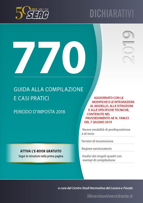 Il mod. 770/2019. Guida alla compilazione e casi pratici edito da Seac