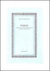 Pompei appunti per una storia della conoscenza coscienza e conservazione di Pier Giovanni Guzzo edito da Bibliopolis