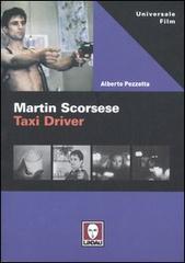Martin Scorsese. Taxi Driver di Alberto Pezzotta edito da Lindau