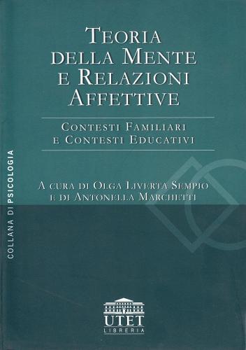 Teoria della mente e relazioni affettive. Contesti familiari e contesti educativi