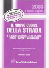 Il nuovo codice della strada e il prontuario delle infrazioni con gli importi aggiornati edito da La Tribuna