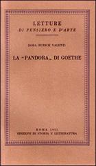 La «Pandora» do Goethe di Dora Burich Valenti edito da Storia e Letteratura