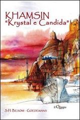 Khamsin «kristal e Candida» di Saskia H. Besomi-Goedemans edito da Il Ciliegio