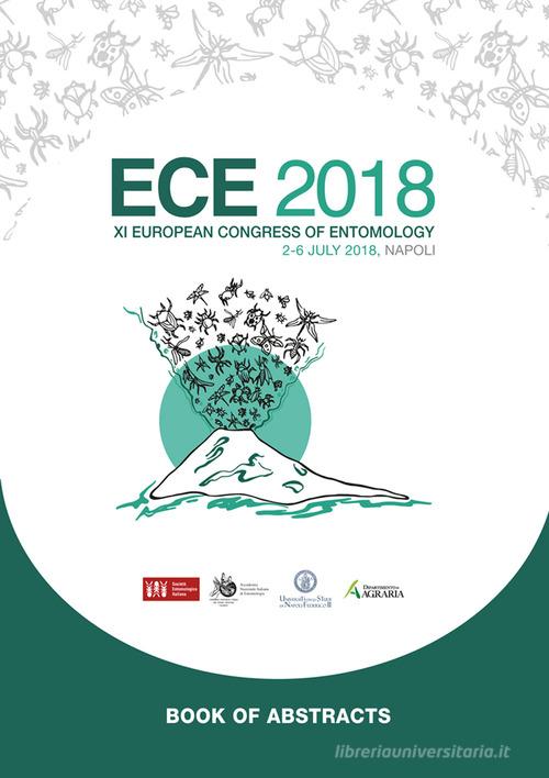 ECE 2018. XI European congress of entomology. Book of abstracts (Napoli, 2-6 July 2018) edito da PAGEPress