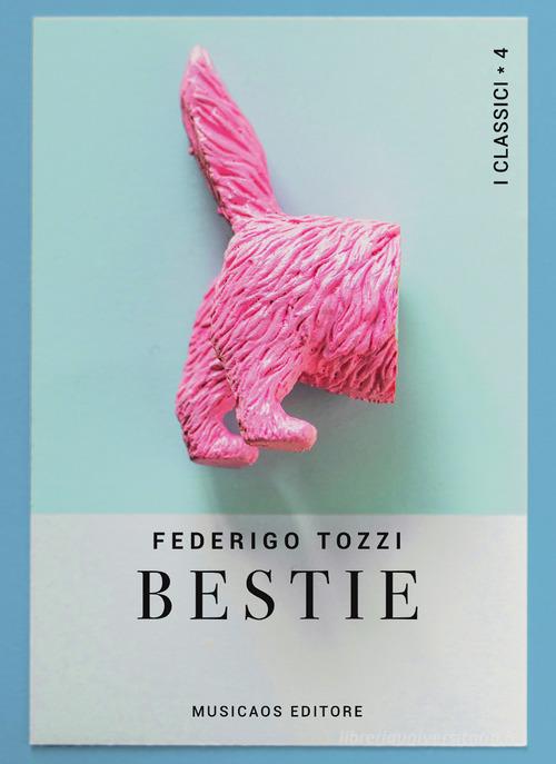 Bestie di Federigo Tozzi edito da Musicaos Editore